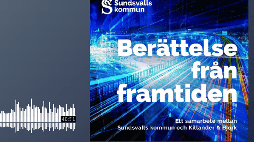 Berättelse från framtiden Sundsvalls Kommun
