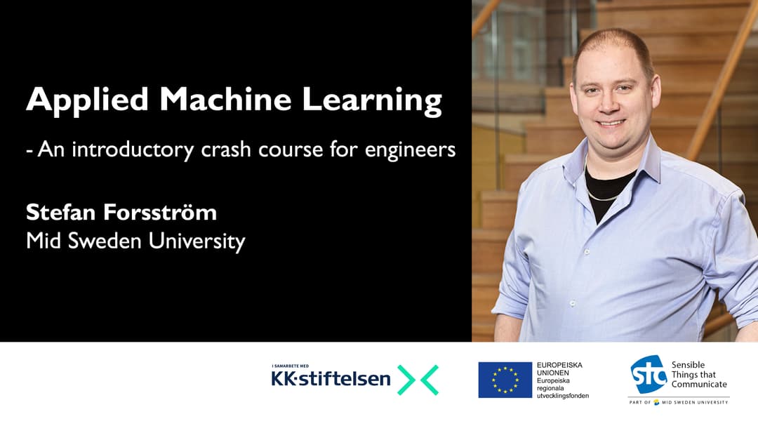 Applied Machine Learning - An introductory crash course for engineers med Stefan Forsström