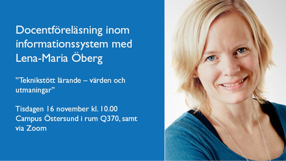 Bild med information om docentföreläsning samt porträtt av Lena-Maria Öberg