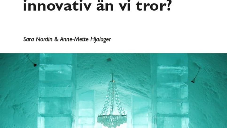 "Är turistnäringen mer innovativ än vi tror" populärvetenskaplig rapport från ETOUR