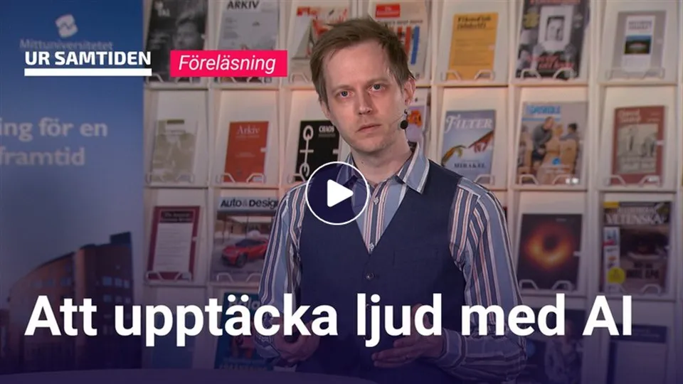 Skärmklipp från UR Samtiden "Att upptäcka ljud med AI" föreläsning med Jan Lundgren