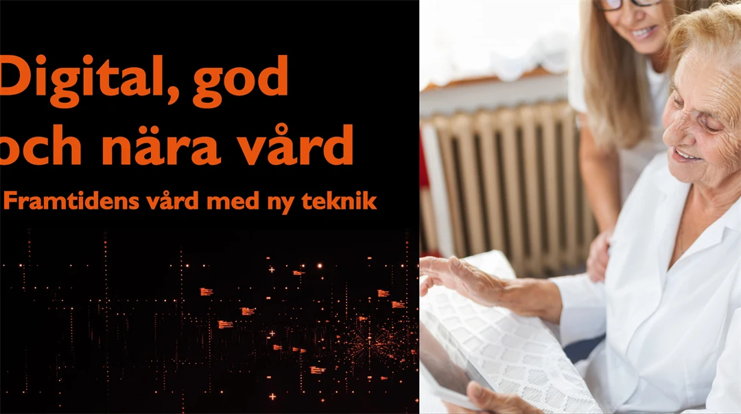 Digital, god och nära vård - framtidens vård med ny teknik