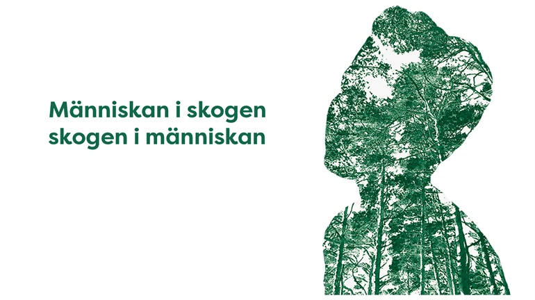 Titel för utställningen Människan i skogen för bildspel