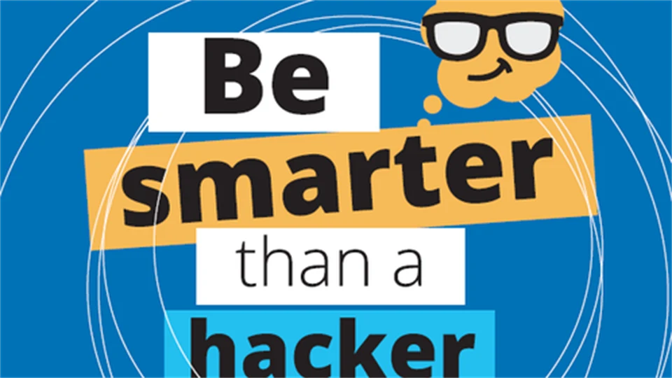 Image with blue background and text that says Be smarter than a hacker